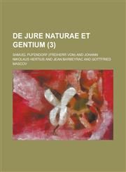 de Jure Naturae Et Gentium Volume 3,1234399962,9781234399962