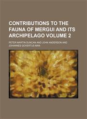 Contributions to the fauna of Mergui and its archipelago Volume 2,1150824565,9781150824562