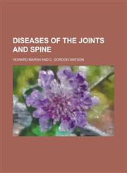 Diseases of the Joints and Spine,1234155583,9781234155582