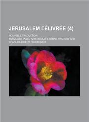 Jerusalem Delivree; Nouvelle Traduction (4 ),1153957523,9781153957526