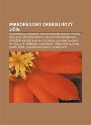 Mikroregiony okresu Nový Jičín Mikroregion Odersko, Region Poodří, Region povodí Sedlnice, Sdružení měst a obcí povodí Ondřejnice,1232872067,9781232872061