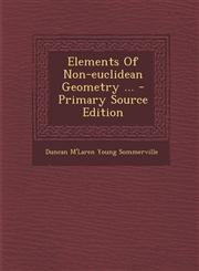 Elements of Non-Euclidean Geometry ... - Primary Source Edition,129466218X,9781294662181