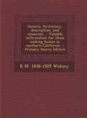 Ontario. Its History, Description, and Resources ... Valuable Information for Those Seeking Homes in Southern California - Primary Source Edition,129393366X,9781293933664
