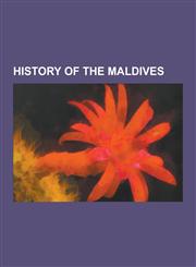 History of the Maldives 2007 Male Bombing, Abdullah Afeef, Abdul Majeed Didi, Abd Al-Aziz of Mogadishu, Action of 27 February 1941, Ahmed Shih,1156497892,9781156497890