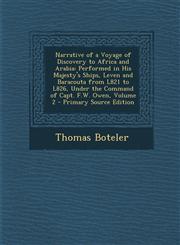 Narrative of a Voyage of Discovery to Africa and Arabia Performed in His Majesty's Ships, Leven and Baracouta from L821 to L826, Under the Command of,1295316021,9781295316021