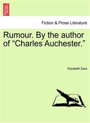 Rumour. By the author of "Charles Auchester.",1240875118,9781240875115