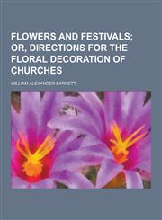 Flowers and Festivals,1230380825,9781230380827