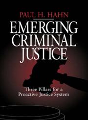 Emerging Criminal Justice Three Pillars for a Proactive Justice System,0761912827,9780761912828