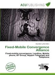Fixed-Mobile Convergence Alliance,6200287384,9786200287380