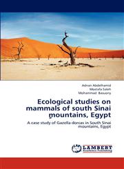 Ecological Studies on Mammals of South Sinai Mountains, Egypt,3848480743,9783848480746