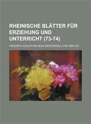 Rheinische Blatter Fur Erziehung Und Unterricht (73-74),1234356775,9781234356774