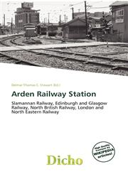 Arden Railway Station,6136964910,9786136964911