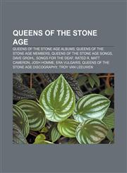 Queens of the Stone Age Queens of the Stone Age albums, Queens of the Stone Age members, Queens of the Stone Age songs, Dave Grohl,1157613985,9781157613985