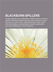 Blackburn-spillere Robbie Savage, Paul Robinson, Robbie Fowler, Morten Gamst Pedersen, Derek Dougan, David Bentley, Craig Bellamy,1232773603,9781232773603