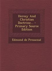 Heresy and Christian Doctrine... - Primary Source Edition,1294678760,9781294678762
