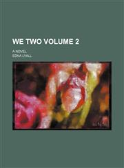 We two Volume 2; a novel,1231198354,9781231198353