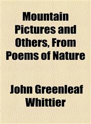 Mountain Pictures and Others, From Poems of Nature,1153642816,9781153642811