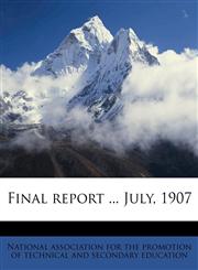 Final report ... July, 1907,1176276824,9781176276826