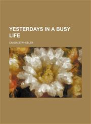 Yesterdays in a busy life,1151263214,9781151263216