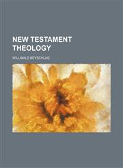 New Testament Theology (Volume 2),1154471799,9781154471793