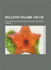 Bulletin Volume 129-139,1234253321,9781234253325