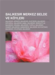 Balıkesir merkez belde ve köyleri Balıkesir, Gökköy, Balıkesir, Kurtdere, Balıkesir, Ertuğrul, Balıkesir, Şamlı, Balıkesir, Dereçiftlik,1232921238,9781232921233
