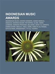 Indonesian music awards Indonesian Music Award winners, Agnes Monica, Anggun, Sherina Munaf, Peterpan, Slank, Indra Lesmana, Bondan Prakoso,1233098233,9781233098231