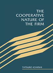 The Cooperative Nature of the Firm,052141444X,9780521414449