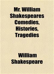 Mr. William Shakespeares Comedies, Histories, Tragedies,1152428993,9781152428997