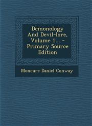 Demonology and Devil-Lore, Volume 1... - Primary Source Edition,1293473510,9781293473511
