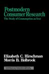 Postmodern Consumer Research The Study of Consumption as Text,0803947437,9780803947436