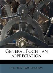 General Foch an appreciation,1176636316,9781176636316