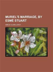 Muriel's Marriage, by Esme Stuart,1150274220,9781150274220
