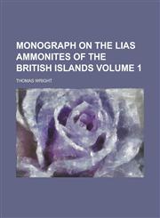 Monograph on the Lias Ammonites of the British Islands Volume 1,1236743628,9781236743626