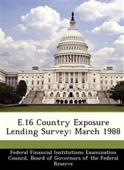 E.16 Country Exposure Lending Survey March 1988,1288391889,9781288391882