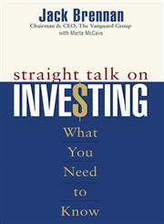 Straight Talk on Investing What You Need to Know,0471265799,9780471265795