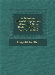 Euchologium Glagolski Spomenik Manastira Sinai Brda - Primary Source Edition,128741687X,9781287416876
