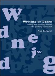 Writing to Learn Poetry and Literacy across the Primary Curriculum,0415224144,9780415224147