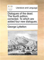 Dialogues of the dead. The fourth edition, corrected. To which are added four new dialogues.,1170367925,9781170367926