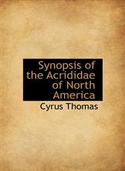 Synopsis of the Acrididae of North America,1241651655,9781241651657