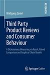 Third Party Product Reviews and Consumer Behaviour A Dichotomous Measuring Via Rasch, Paired Comparison and Graphical Chain Models,3834936324,9783834936325