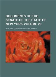 Documents of the Senate of the State of New York Volume 20,1130655849,9781130655841