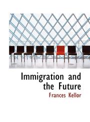 Immigration and the Future,1103948326,9781103948321