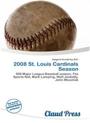 2008 St. Louis Cardinals Season,613499636X,9786134996365