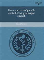 Linear and reconfigurable control of wing damaged aircraft.,1243798750,9781243798756