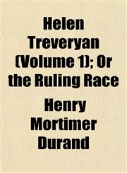 Helen Treveryan (Volume 1); Or the Ruling Race,115293404X,9781152934047