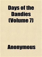 Days of the Dandies (Volume 7),1152020617,9781152020610