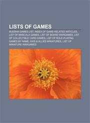 Lists of games Buddha games list, Index of game-related articles, List of mancala games, List of board wargames,1156522730,9781156522738