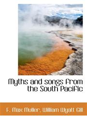 Myths and songs from the South Pacific,1117653447,9781117653440