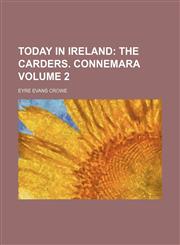 Today in Ireland;  The Carders. Connemara Volume 2,1154036715,9781154036718